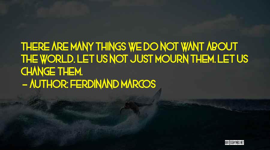 Ferdinand Marcos Quotes 413673