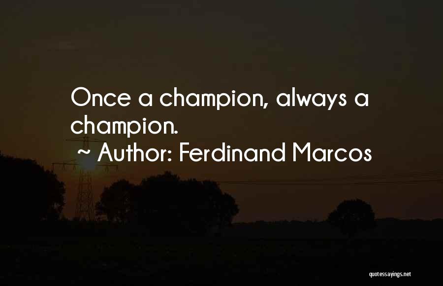 Ferdinand Marcos Quotes 723222