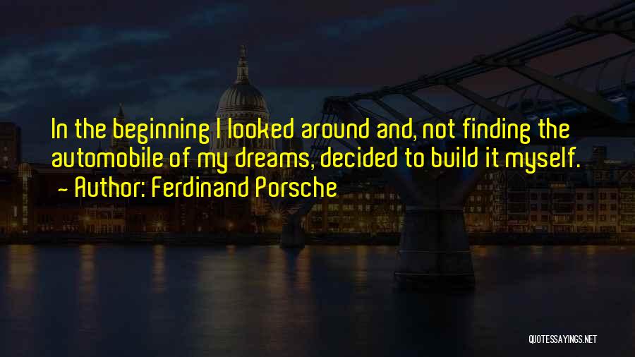 Ferdinand Porsche Quotes 1436267
