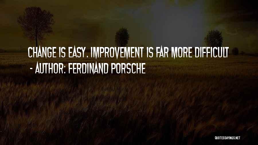 Ferdinand Porsche Quotes 1825298