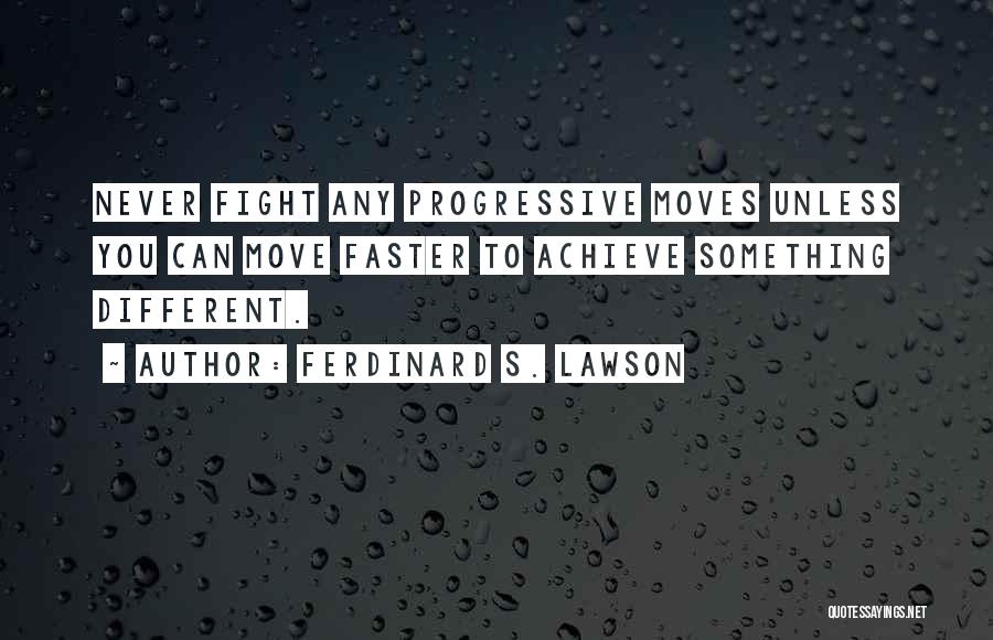 Ferdinard S. Lawson Quotes 690633