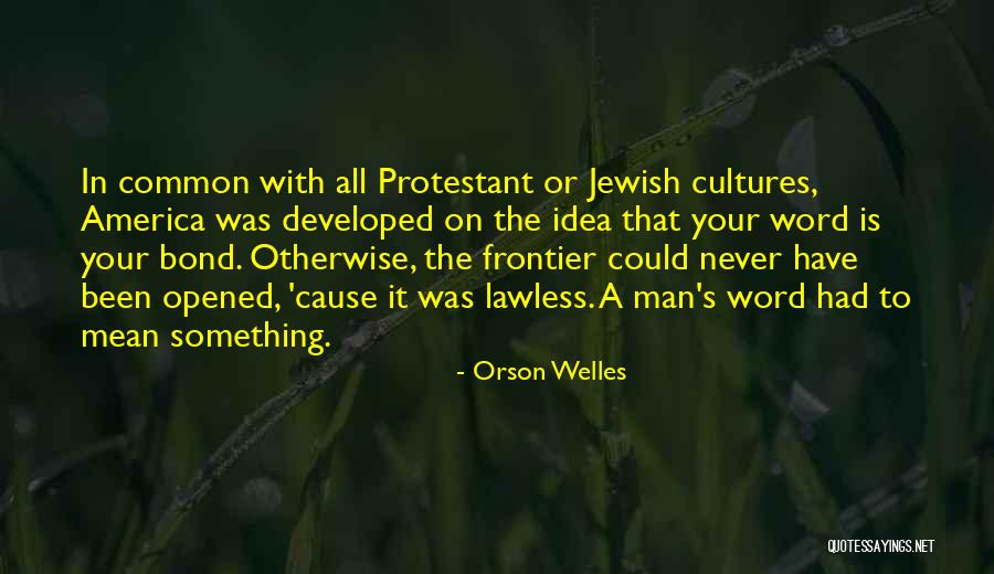 Ferdousi Quotes By Orson Welles Ferdousi Quotes By Orson Welles