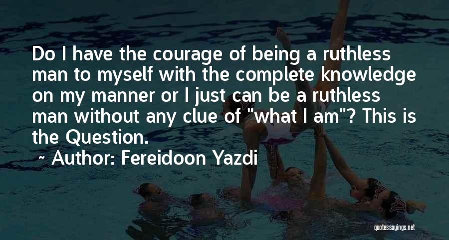 Fereidoon Yazdi Quotes 853879