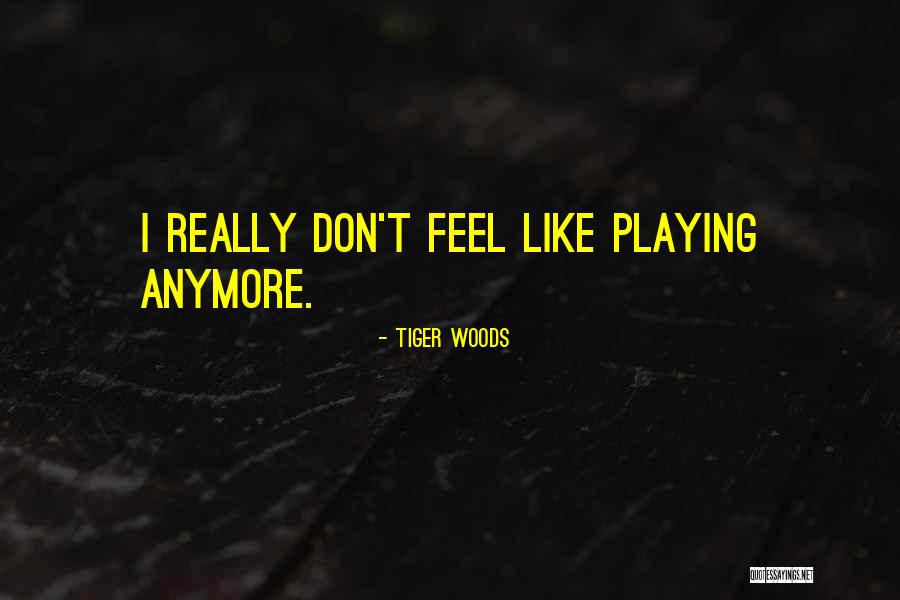 Ferences Quotes By Tiger Woods Ferences Quotes By Tiger Woods