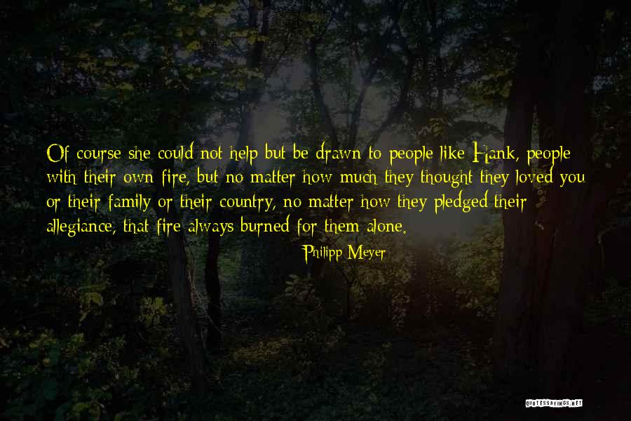Fereshteh Roshan Quotes By Philipp Meyer Fereshteh Roshan Quotes By Philipp Meyer