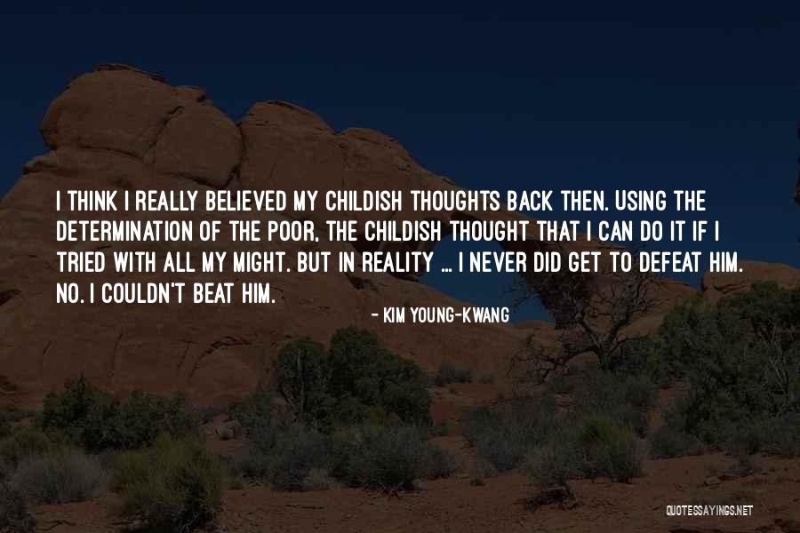 Fereydoun Mirza Quotes By Kim Young-kwang Fereydoun Mirza Quotes By Kim Young-kwang
