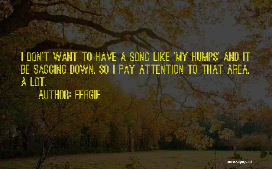 Fergie Quotes 2046729