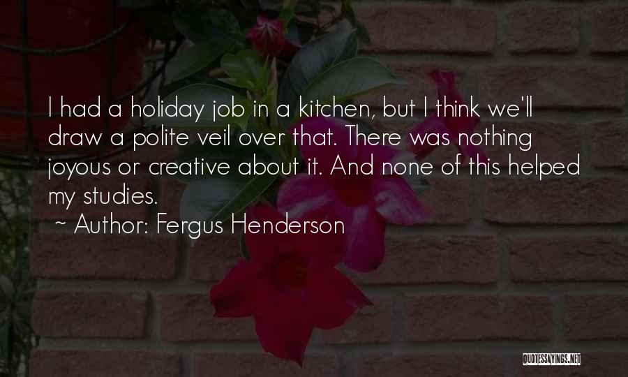 Fergus Henderson Quotes 1639165