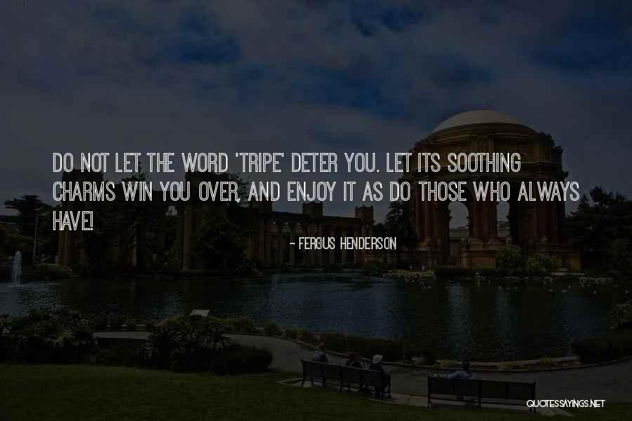 Fergus Henderson Quotes 168455 Fergus Henderson Quotes 168455
