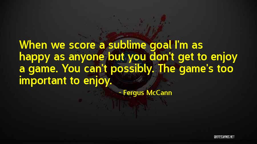 Fergus McCann Quotes 449103