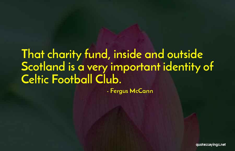 Fergus McCann Quotes 990885