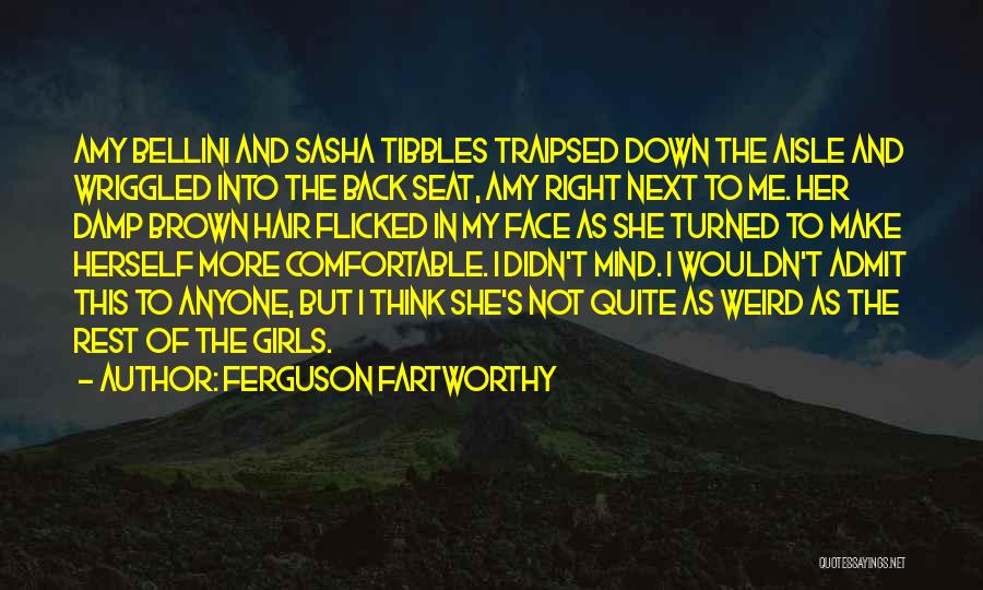 Ferguson Fartworthy Quotes 1855547