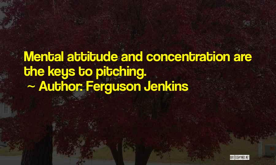 Ferguson Jenkins Quotes 1042778