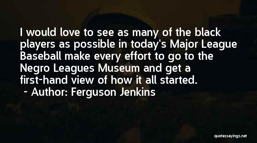 Ferguson Jenkins Quotes 570347