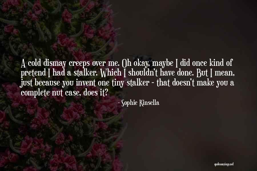 Ferhat Ait Quotes By Sophie Kinsella Ferhat Ait Quotes By Sophie Kinsella