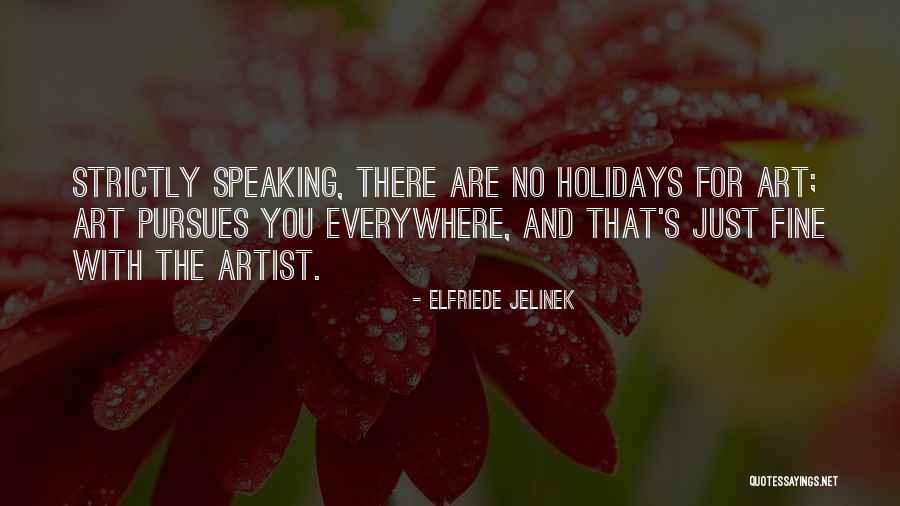 Ferhati Me Ke Quotes By Elfriede Jelinek Ferhati Me Ke Quotes By Elfriede Jelinek