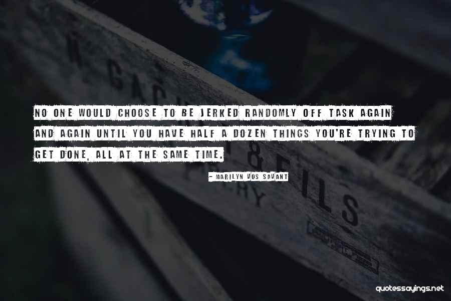 Ferid Bathory Quotes By Marilyn Vos Savant Ferid Bathory Quotes By Marilyn Vos Savant