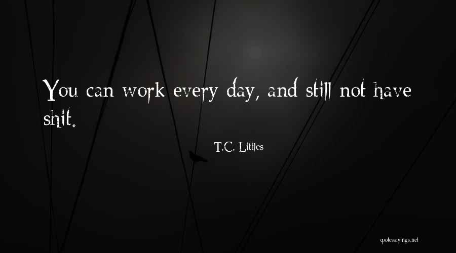 Feridies 5 Quotes By T.C. Littles Feridies 5 Quotes By T.C. Littles