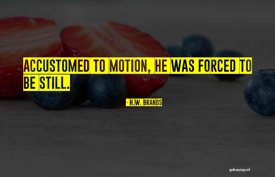 Ferlin Syrup Quotes By H.W. Brands Ferlin Syrup Quotes By H.W. Brands