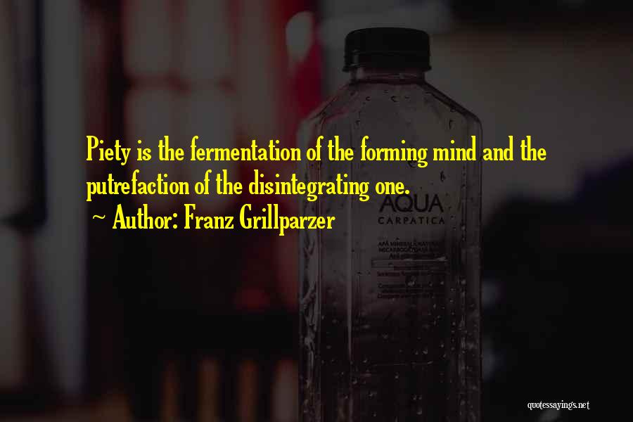 Fermentation Quotes By Franz Grillparzer