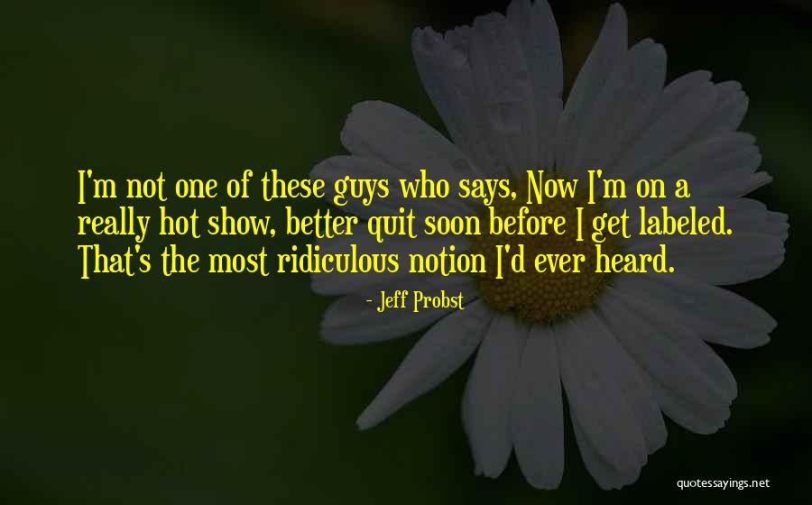 Fermenting Beets Quotes By Jeff Probst Fermenting Beets Quotes By Jeff Probst