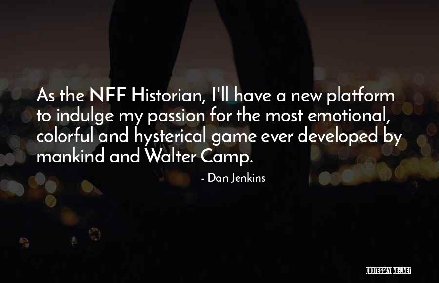 Fermer Passe Quotes By Dan Jenkins Fermer Passe Quotes By Dan Jenkins