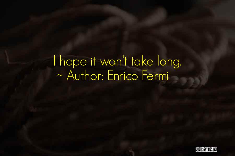 Fermi Quotes By Enrico Fermi