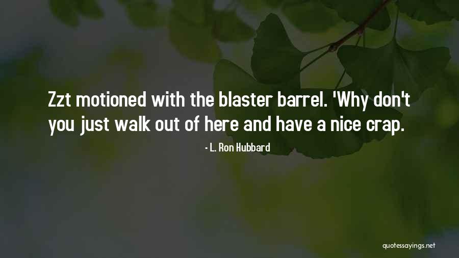 Fermiere Cut Quotes By L. Ron Hubbard Fermiere Cut Quotes By L. Ron Hubbard