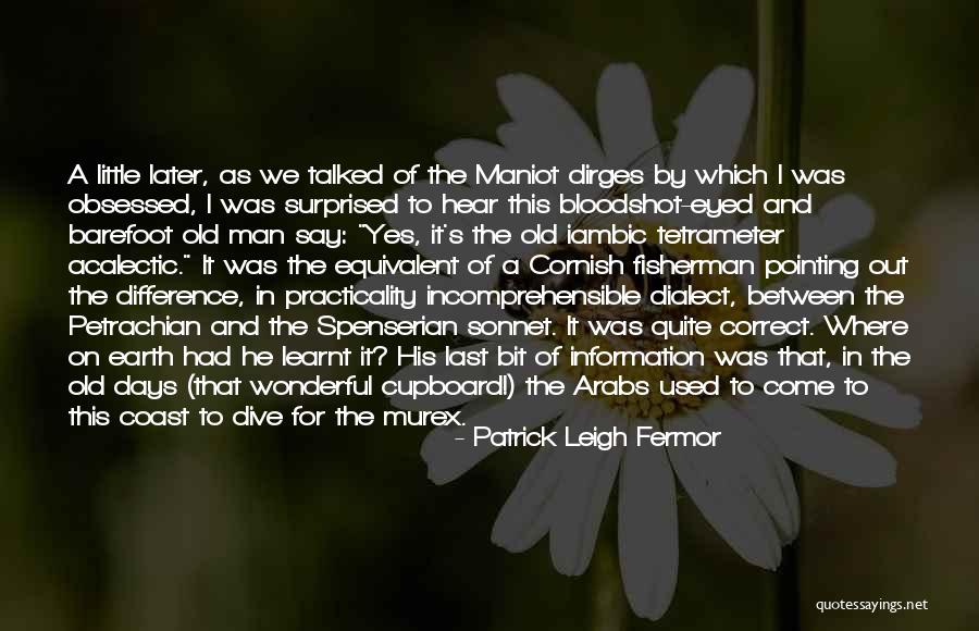 Fermor Patrick Quotes By Patrick Leigh Fermor Fermor Patrick Quotes By Patrick Leigh Fermor