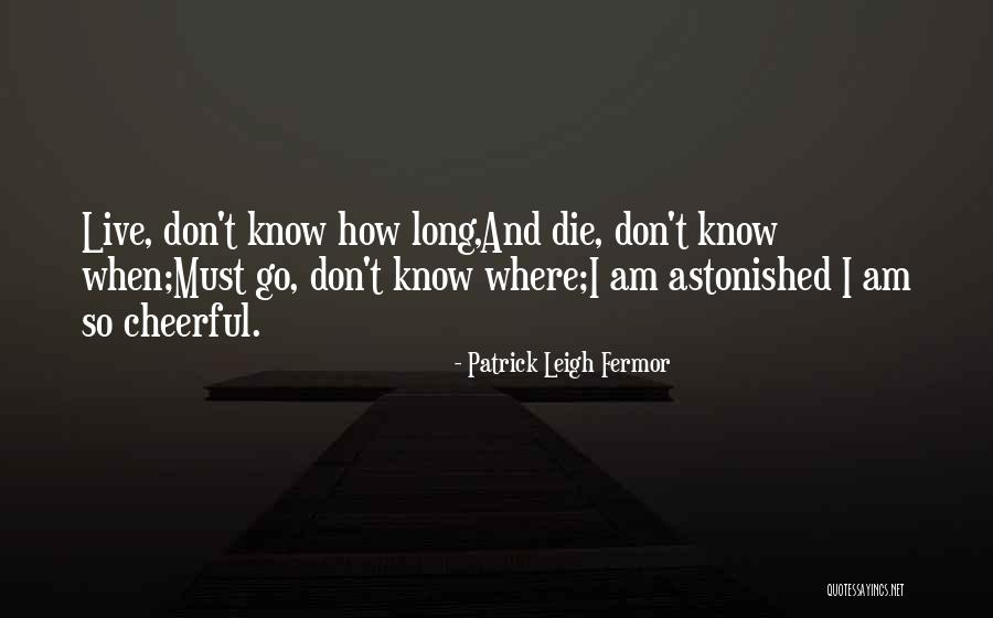 Fermor Patrick Quotes By Patrick Leigh Fermor Fermor Patrick Quotes By Patrick Leigh Fermor