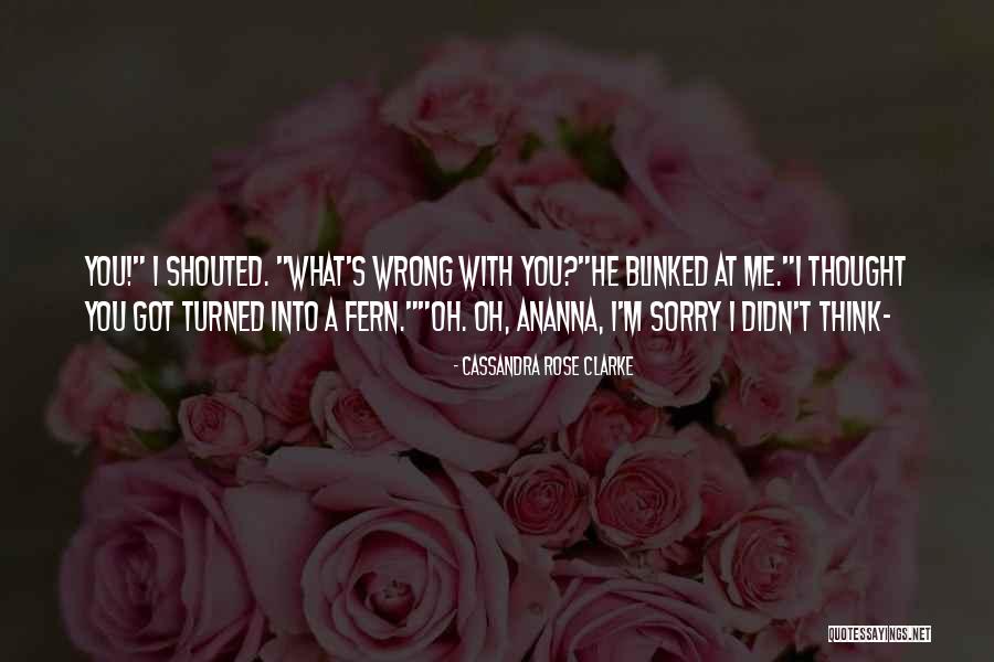 Fern Quotes By Cassandra Rose Clarke Fern Quotes By Cassandra Rose Clarke