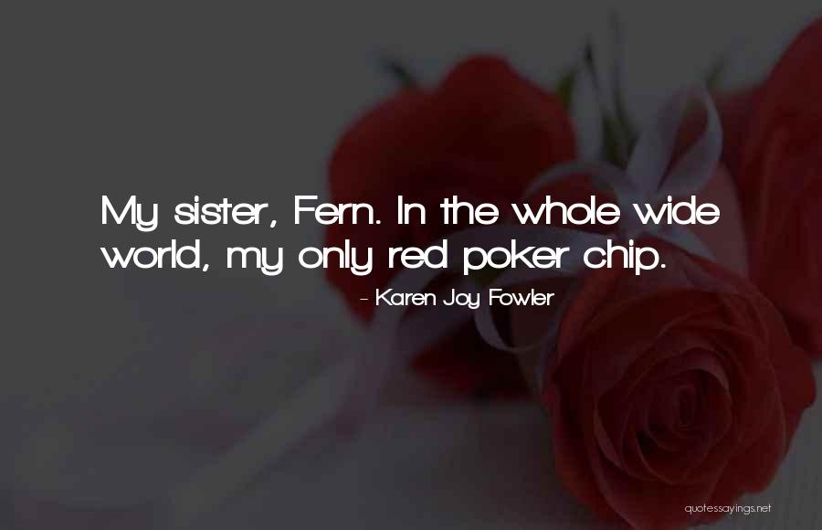 Fern Quotes By Karen Joy Fowler Fern Quotes By Karen Joy Fowler