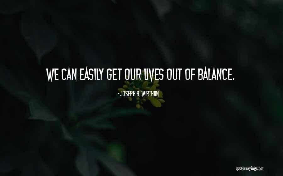 Fernandes Autohandel Quotes By Joseph B. Wirthlin Fernandes Autohandel Quotes By Joseph B. Wirthlin