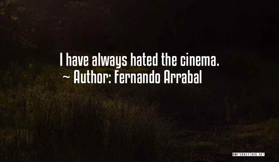 Fernando Arrabal Quotes 1556665