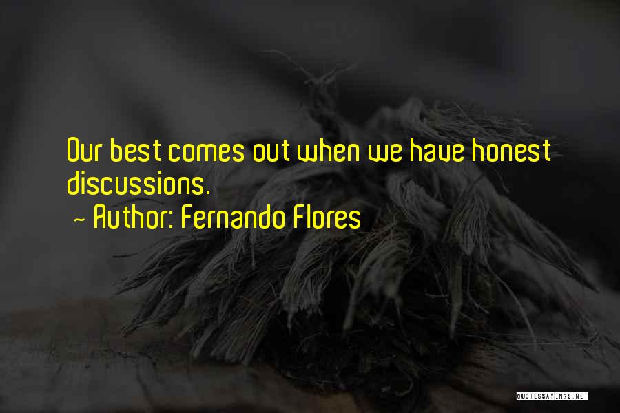 Fernando Flores Quotes 1157474