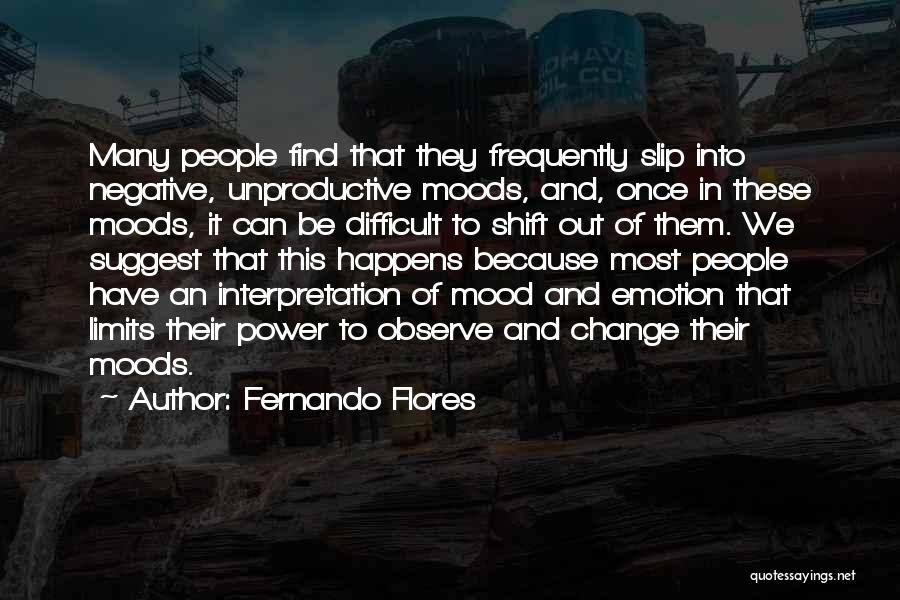 Fernando Flores Quotes 120749