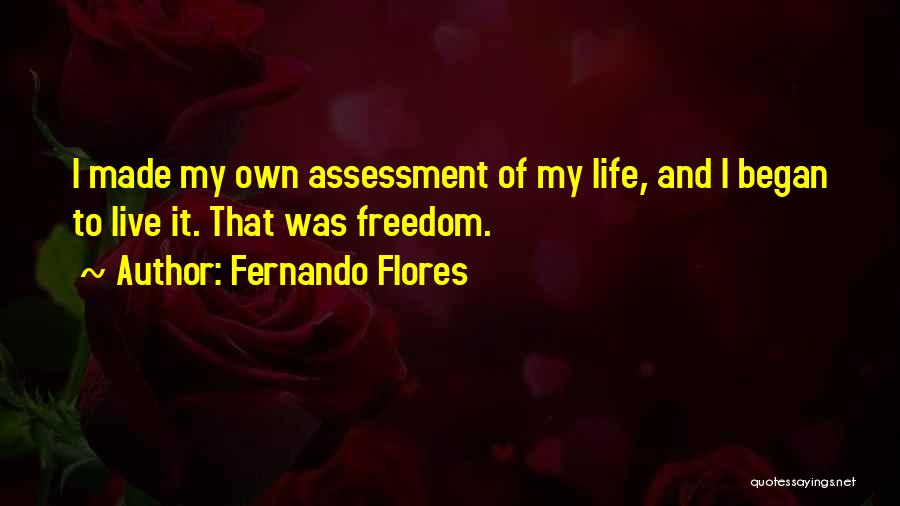 Fernando Flores Quotes 702908