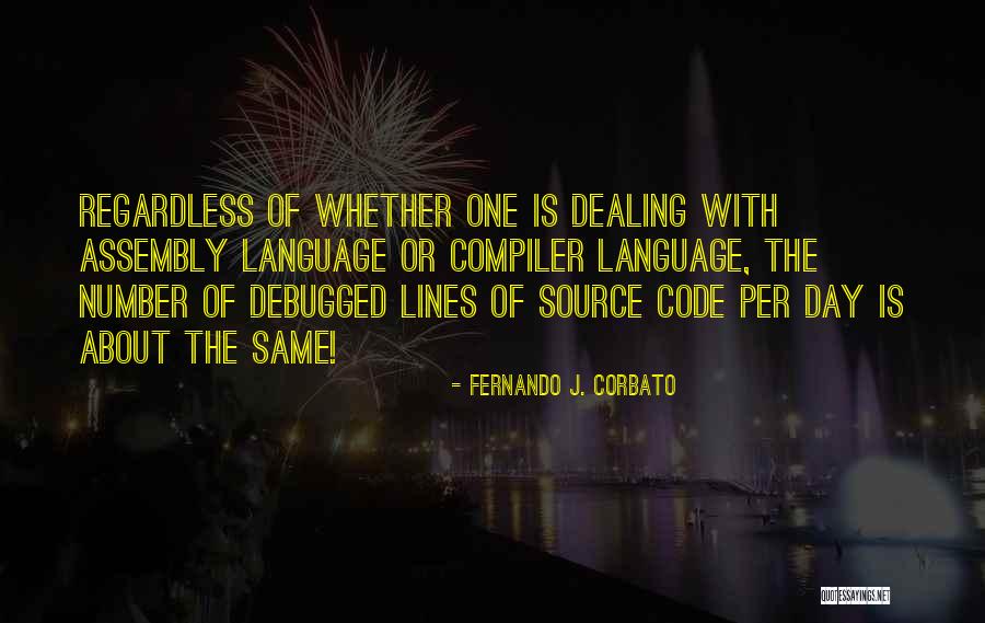 Fernando J. Corbato Quotes 361031