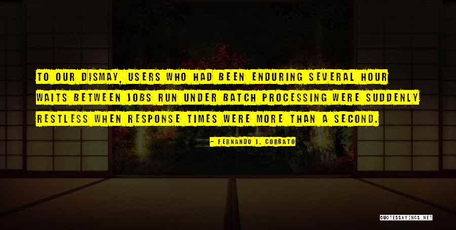 Fernando J. Corbato Quotes 496901 Fernando J. Corbato Quotes 496901