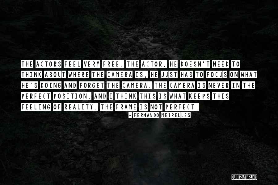 Fernando Meirelles Quotes 1062243 Fernando Meirelles Quotes 1062243