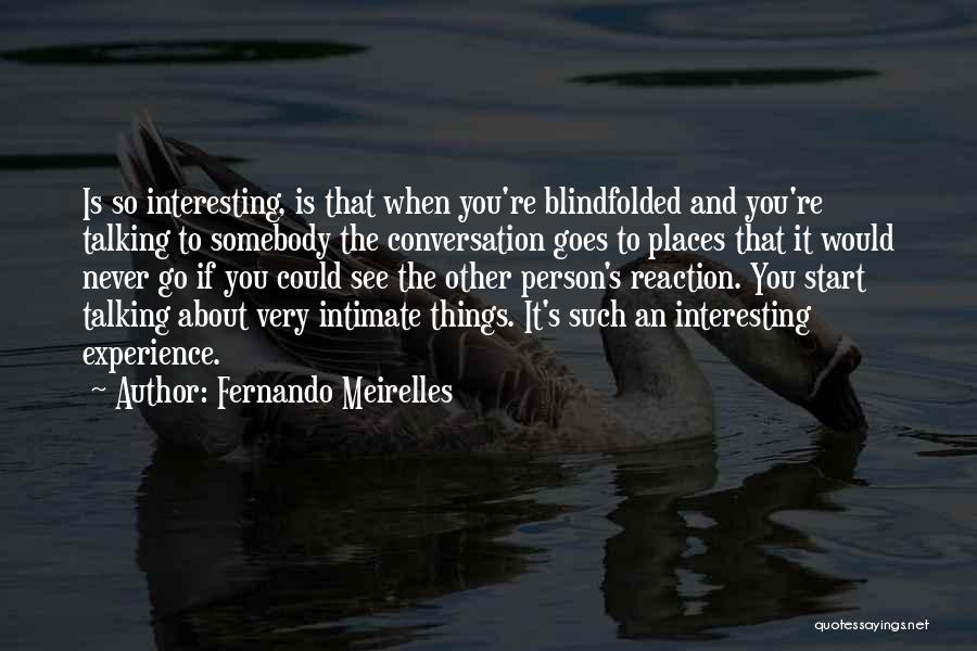 Fernando Meirelles Quotes 1592905