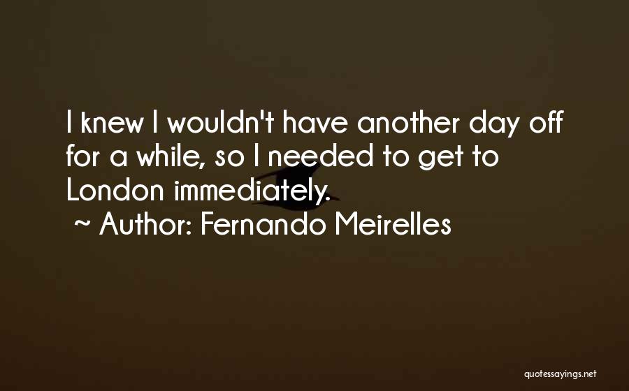 Fernando Meirelles Quotes 1922035