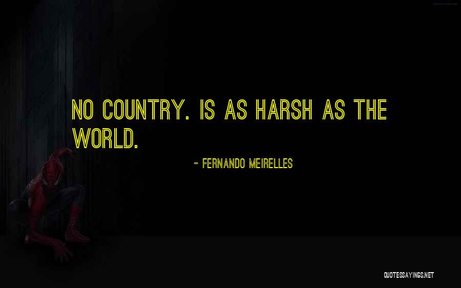 Fernando Meirelles Quotes 695916 Fernando Meirelles Quotes 695916