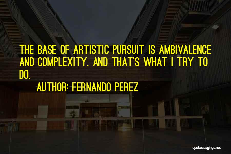 Fernando Perez Quotes 340600