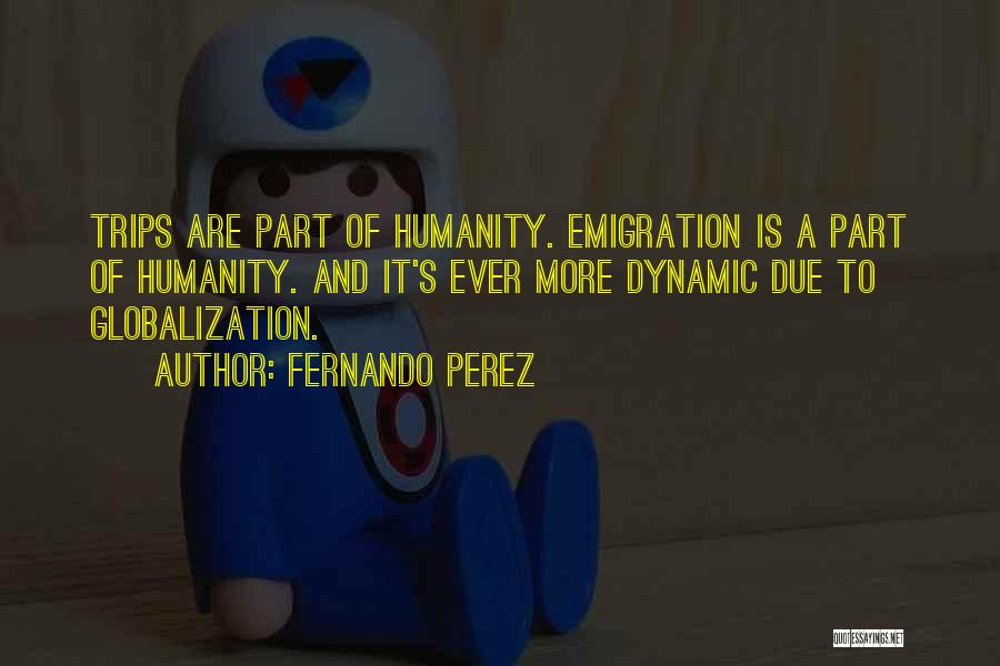 Fernando Perez Quotes 747690