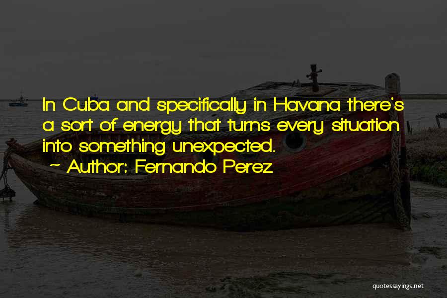 Fernando Perez Quotes 873584