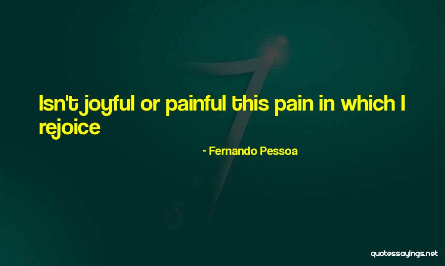 Fernando Pessoa Quotes 1713541