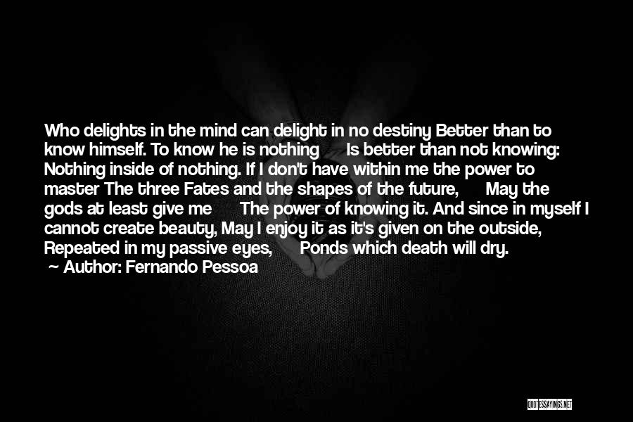 Fernando Pessoa Quotes 1923428
