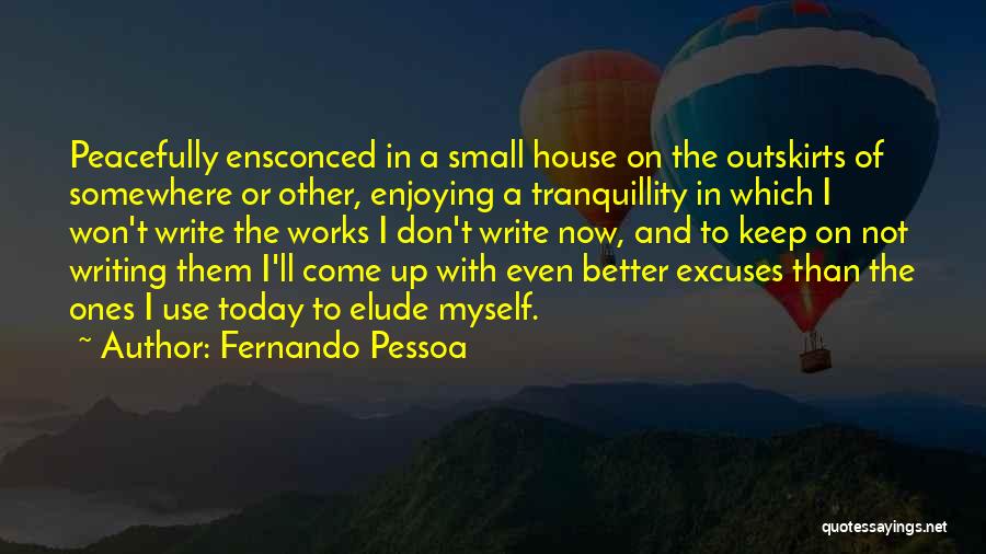 Fernando Pessoa Writing Quotes By Fernando Pessoa