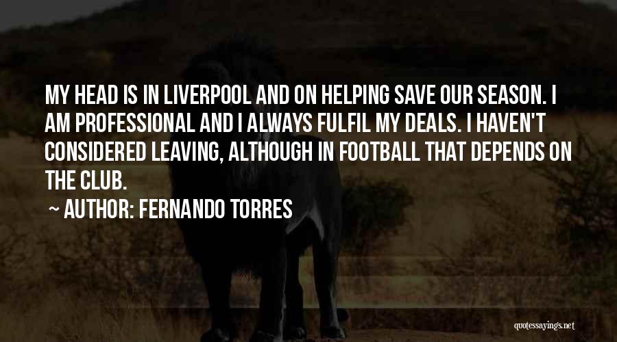 Fernando Torres Quotes 1810697